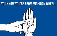 Using a hand to represent the state of Michigan